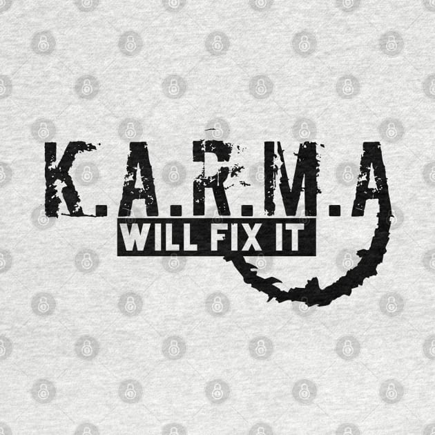 KARMA WILL FIX IT by Smriti_artwork